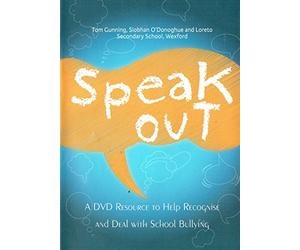 Speak Out: A DVD Resource to Help Recognise and Deal with School Bullying