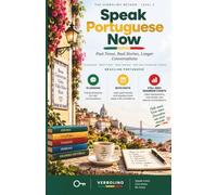 Speak Portuguese Now, Level 2: Brazilian Portuguese: Past Tense, Real Stories, Longer Conversations - The No-Grammar Method