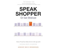 Speak Shopper or Get Shelved: The Shopurai Way to Future-Proof Your Sales Career in the Age of AI
