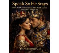 Speak So He Stays: A Novel of Desire, Devotion, and the Dangerous Art of Intimacy