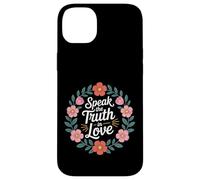 Speak The Truth in Love Gentille Honnêteté Foi - Coque pour iPhone 14 Plus
