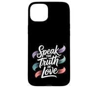 Speak The Truth in Love Gentille Honnêteté Foi - Coque pour iPhone 15 Plus