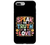 Speak The Truth in Love Gentille Honnêteté Foi - Coque pour iPhone 7 Plus/8 Plus