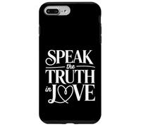 Speak The Truth in Love Gentille Honnêteté Foi - Coque pour iPhone 7 Plus/8 Plus