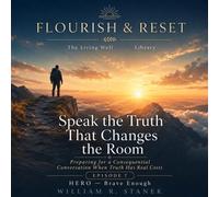 Speak the Truth That Changes the Room Preparing for a Consequential Conversation When Truth Has Real Costs - William R. Stanek - Stanek & Associates Press - ebook (ePub) - Livre