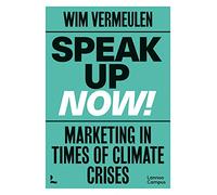 Speak up now Marketing in times of climate crises /anglais