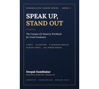 Speak Up, Stand Out: A Group Discussion (GD) Mastery Workbook for Campus Placements and Job Interviews