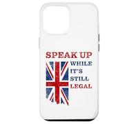 Speak Up - While It's Still Legal: Free Speech UK Coque pour iPhone 12 Pro Max