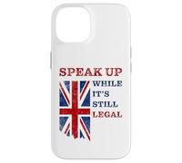 Speak Up - While It's Still Legal: Free Speech UK Coque pour iPhone 14