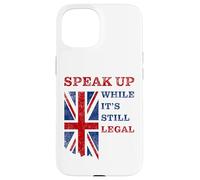 Speak Up - While It's Still Legal: Free Speech UK Coque pour iPhone 15