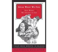 Speak What We Feel by Frederick Buechner Paperback Book Frederick Buechner (Auteur)