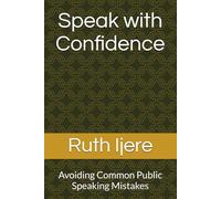 Speak with Confidence: Avoiding Common Public Speaking Mistakes