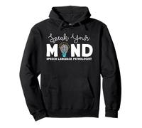 Speak Your Mind Orthophoniste Thérapie SLP Sweat à Capuche