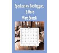 Speakeasies, Bootleggers & More Word Search: Word Search with easy-to-read print about speakeasies, gangsters, bootleggers, prohibition era fashion & ... gift for vacations, holidays, birthdays, ect