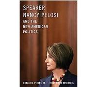 Speaker Nancy Pelosi and the New American Politics Cindy Simon Rosenthal, Ronald M. Peters (Auteur)