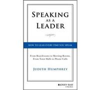 Speaking As a Leader by Judith Humphrey Judith Humphrey, (Auteur)