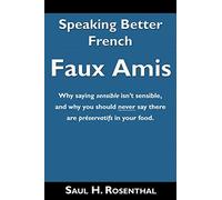 Speaking Better French: Faux Amis