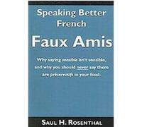 Speaking Better French: Faux Amis