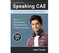 Speaking CAE: Ten more practice tests for the Cambridge C1 Advanced