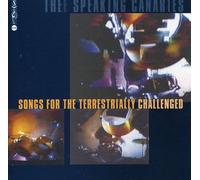 The Speaking Canaries - Songs for The Terrestrially Challenged