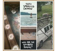 Speaking Canaries - Who are The Shitbirds Playing [Import]