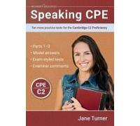 Speaking CPE: Ten more practice tests for the Cambridge C2 Proficiency