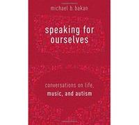 Speaking for Ourselves: Conversations on Life, Music, and Autism - [Version Originale] Inconnu (Auteur)