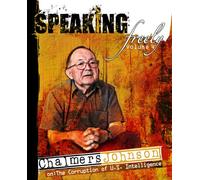 Speaking Freely: Volume 4: Chalmers Johnson on American Hegemony