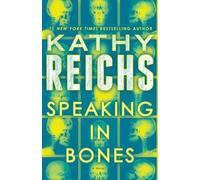 Speaking in Bones: A Novel