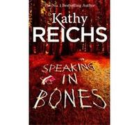 Speaking in Bones Reichs, Kathy (Auteur)