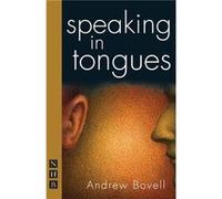 Speaking in Tongues by Andrew Bovell Bovell, Andrew (Auteur)