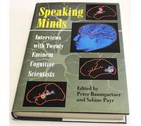 Speaking Minds: Interviews With Twenty Eminent Cognitive Scientists