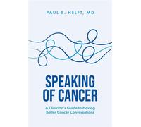 Speaking of Cancer A Clinician's Guide to Having Better Cancer Conversations - Paul R. Helft - Oxford university press - ebook (ePub) - Livre