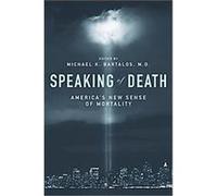 Speaking of Death, Psychology, Religion, and Spirituality