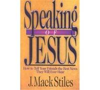 Speaking of Jesus, The Video Series With Book and Discussion Guide J. MacK Stiles (Auteur)