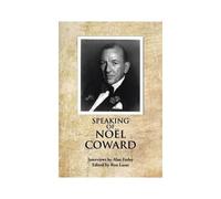 Speaking Of Noel Coward