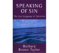 Speaking of Sin Barbara Brown Taylor (Auteur)