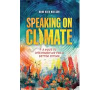 Speaking on Climate: A Guide to Speechwriting for a Better Future