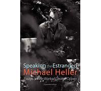 Speaking the Estranged:: Essays on the Poetry of George Oppen