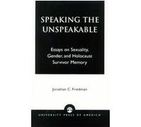 Speaking the Unspeakable Jonathan C. Friedman (Auteur)
