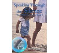 Speaking Through The Silence