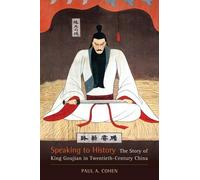 Speaking To History - The Story Of King Goujian In Twentieth-Century China
