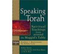Speaking Torah Volume 2 by Arthur Arthur Green GreenEbn Ebn Leader LeaderAriel Evan Ariel Evan Mayse MayseOr N. Rabbi Or N. Rose Rose Inconnu (Auteur)