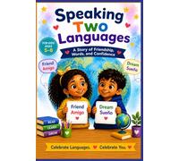 Speaking Two Languages: A Story of Friendship, Words, and Confidence