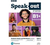Speakout 3ed B1+ Livre de l'élève et cahier d'exercices avec eBook et entraînement en ligne Split 2