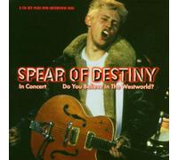 Spear of Destiny - Concert/Do You Believe in The Westworld