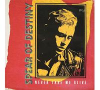 Spear Of Destiny - Never Take Me Alive