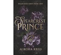 Spearcrest Prince: An Arranged Marriage Romance