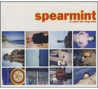 Spearmint - It Won't Be Long Now [Import anglais]