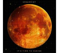 Spearmint It's Time to Vanish (Vinyl) 12" Album